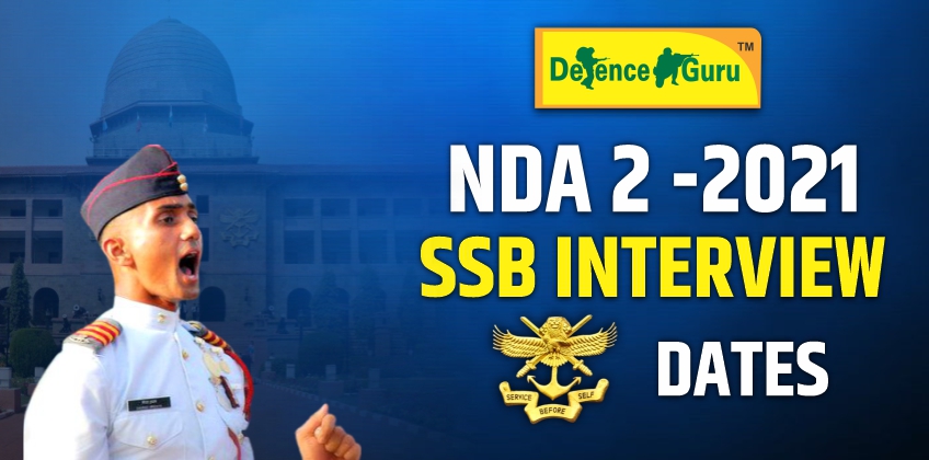 NDA 2 2021 SSB Interview dates Update